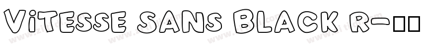Vitesse Sans Black R字体转换
